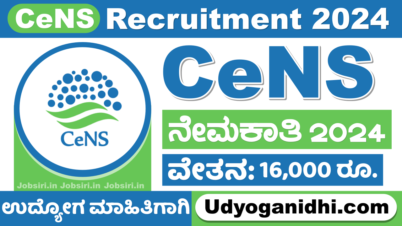 CeNS Recruitment 2024 Apply Online @cens.res.in